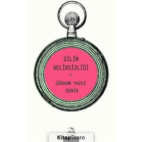 SOSYAL BIR FENOMEN OLARAK DILIN BELİRSİZLİĞİ - GÖKHAN YAVUZ DEMIR