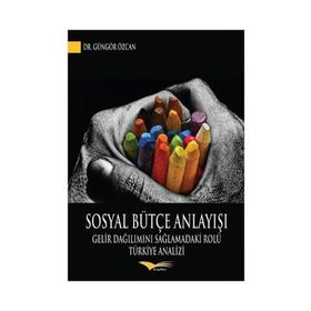 Sosyal Bütçe Anlayışı - Güngör Özcan