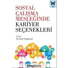 Sosyal Çalışma Mesleğinde Kariyer Seçenekleri / Kollektif