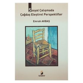 Sosyal Çalışmada Çağdaş Eleştirel Perspektifler - Emrah Akbaş