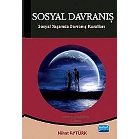 SOSYAL DAVRANIŞ SOSYAL YAŞAMDA DAVRANIŞ KURALLARI - NIHAT AYTÜRK