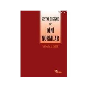 SOSYAL DEĞİŞME VE DINI NORMLAR - ALI COŞKUN