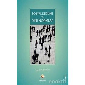 SOSYAL DEĞİŞME VE DINI NORMLAR - ALI COŞKUN