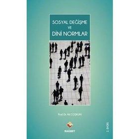 SOSYAL DEĞİŞME VE DINI NORMLAR - ALI COŞKUN
