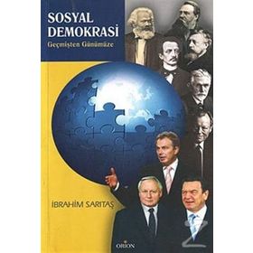 SOSYAL DEMOKRASI GEÇMİŞTEN GÜNÜMÜZE - İBRAHİM SARITAŞ