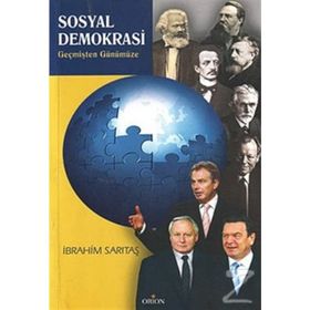 SOSYAL DEMOKRASI GEÇMİŞTEN GÜNÜMÜZE - İBRAHİM SARITAŞ