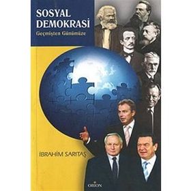 SOSYAL DEMOKRASI GEÇMİŞTEN GÜNÜMÜZE - İBRAHİM SARITAŞ