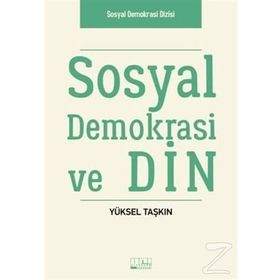 Sosyal Demokrasi ve Din - Yüksel Taşkın