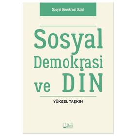 Sosyal Demokrasi ve Din - Yüksel Taşkın