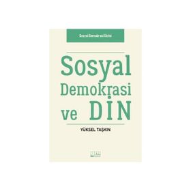 Sosyal Demokrasi ve Din - Yüksel Taşkın