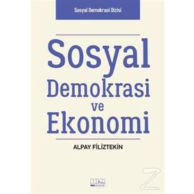 Sosyal Demokrasi ve Ekonomi - Alpay Filiztekin