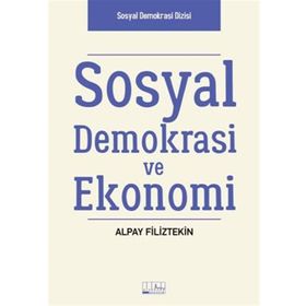 Sosyal Demokrasi ve Ekonomi - Alpay Filiztekin