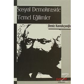 SOSYAL DEMOKRASIDE TEMEL EĞİLİMLER - DENIZ KAVUKÇUOĞLU