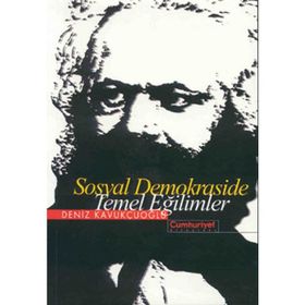 SOSYAL DEMOKRASIDE TEMEL EĞİLİMLER - DENIZ KAVUKÇUOĞLU