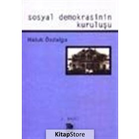 SOSYAL DEMOKRASININ KURULUŞU - HALUK ÖZDALGA