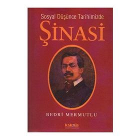 SOSYAL DÜŞÜNCE TARIHIMIZDE ŞİNASİ - BEDRI MERMUTLU
