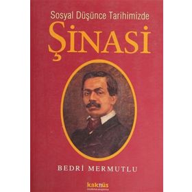 SOSYAL DÜŞÜNCE TARIHIMIZDE ŞİNASİ - BEDRI MERMUTLU