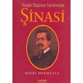 SOSYAL DÜŞÜNCE TARIHIMIZDE ŞİNASİ - BEDRI MERMUTLU