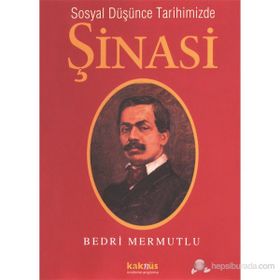 SOSYAL DÜŞÜNCE TARIHIMIZDE ŞİNASİ - BEDRI MERMUTLU