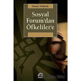 SOSYAL FORUM'DAN ÖFKELILER'E - YAVUZ YILDIRIM
