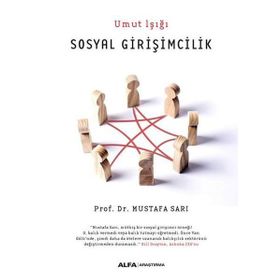 Sosyal Girişimcilik - Umut Işığı - Mustafa Sarı