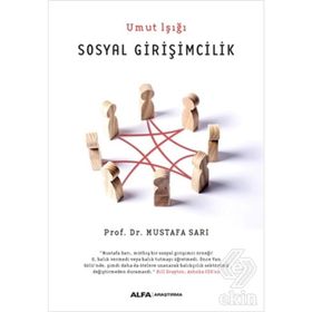 Sosyal Girişimcilik - Umut Işığı - Mustafa Sarı