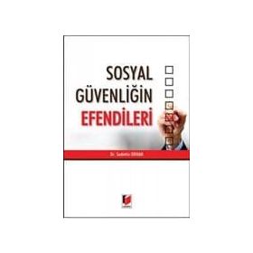 Sosyal Güvenliğin Efendileri - Sadettin Orhan