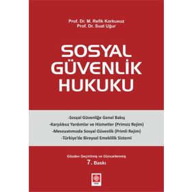 Sosyal Güvenlik Hukuku - M. Refik Korkusuz