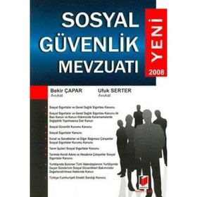 SOSYAL GÜVENLİK MEVZUATI - BEKIR ÇAPAR; UFUK SERTER