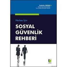SOSYAL GÜVENLİK REHBERI - SADETTIN ORHAN