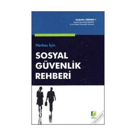 SOSYAL GÜVENLİK REHBERI - SADETTIN ORHAN