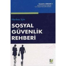 SOSYAL GÜVENLİK REHBERI - SADETTIN ORHAN