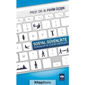 SOSYAL GÜVENLIKTE SORUNLAR VE ÇÖZÜM ÖNERILERI - H. FEHIM ÜÇIŞIK