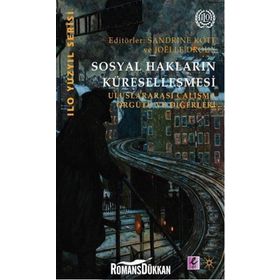 Sosyal Hakların Küreselleşmesi - Sandrine Kott Joelle Droux
