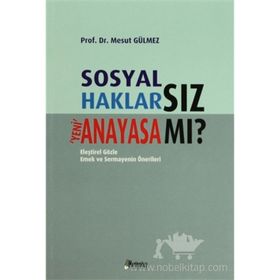 SOSYAL HAKLARSIZ YENI ANAYASA MI? - MESUT GÜLMEZ