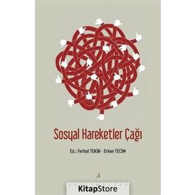 Sosyal Hareketler Çağı - Erhan Tecim