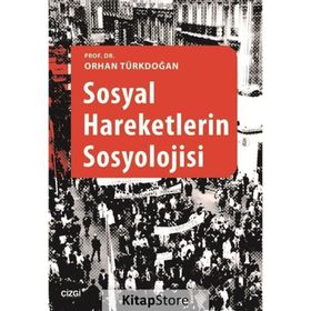 SOSYAL HAREKETLERIN SOSYOLOJISI - ORHAN TÜRKDOĞAN (ISBN:9786055261832)