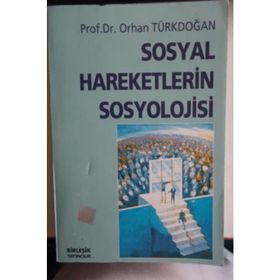 SOSYAL HAREKETLERIN SOSYOLOJISI - ORHAN TÜRKDOĞAN (ISBN:9786055261832)