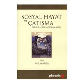 SOSYAL HAYAT VE ÇATIŞMA - AYTÜL KASAPOĞLU