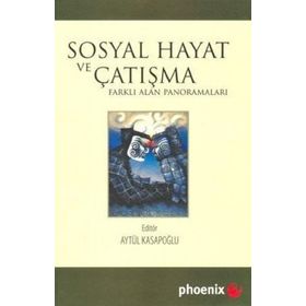 SOSYAL HAYAT VE ÇATIŞMA - AYTÜL KASAPOĞLU