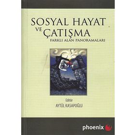 SOSYAL HAYAT VE ÇATIŞMA - AYTÜL KASAPOĞLU