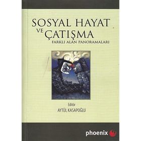 SOSYAL HAYAT VE ÇATIŞMA - AYTÜL KASAPOĞLU