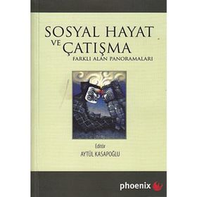 SOSYAL HAYAT VE ÇATIŞMA - AYTÜL KASAPOĞLU