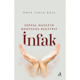 Sosyal Hayatın Kurtuluş Reçetesi İnfak - Fecr Yayınları