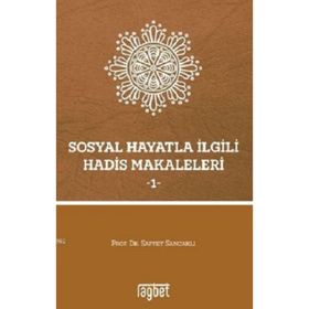 Sosyal Hayatla İlgili Hadis Makaleleri - 2 - Saffet Sancaklı