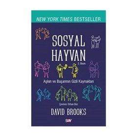 SOSYAL HAYVAN BIR BAŞARI, SEVGI VE MUTLULUK ÖYKÜSÜ... - DAVID BROOKS