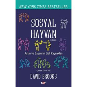 SOSYAL HAYVAN BIR BAŞARI, SEVGI VE MUTLULUK ÖYKÜSÜ... - DAVID BROOKS