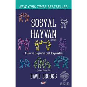 SOSYAL HAYVAN BIR BAŞARI, SEVGI VE MUTLULUK ÖYKÜSÜ... - DAVID BROOKS