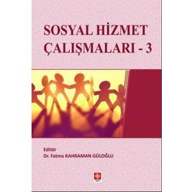 Sosyal Hizmet Çalışmaları 3 - Fatma Kahraman Güloğlu