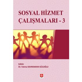 Sosyal Hizmet Çalışmaları 3 - Fatma Kahraman Güloğlu